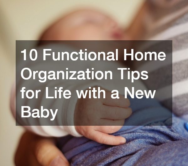 10 Functional Home Organization Tips for Life with a New Baby